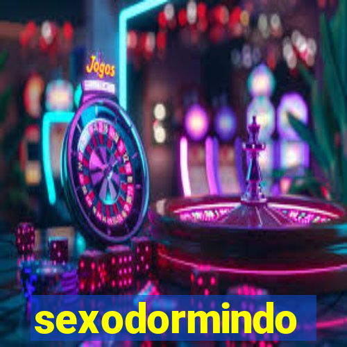 sexodormindo