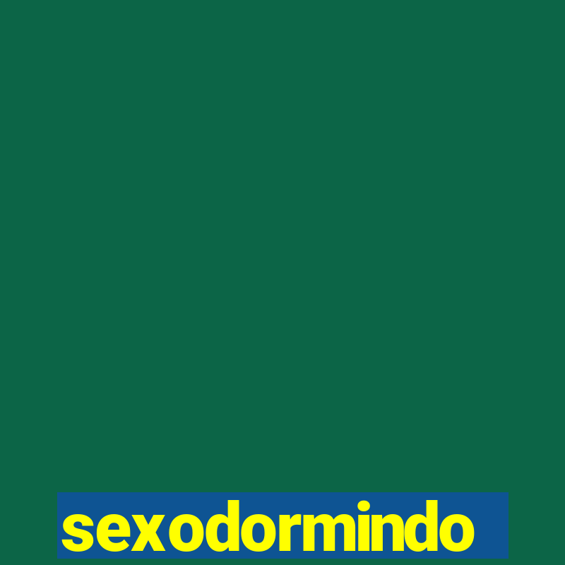 sexodormindo