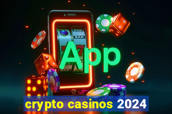 crypto casinos 2024