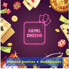 homens bonitos e musculosos