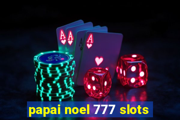 papai noel 777 slots