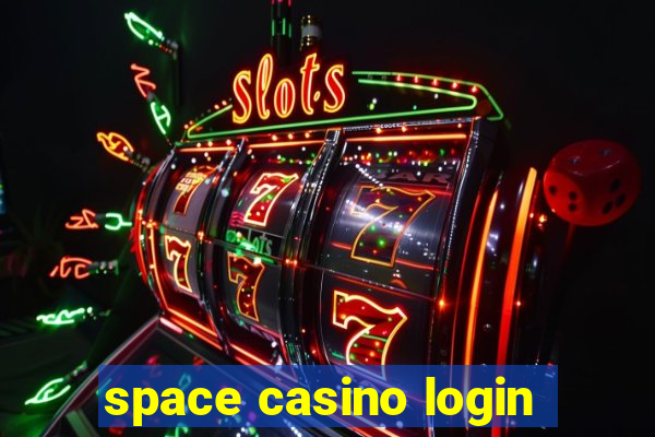 space casino login