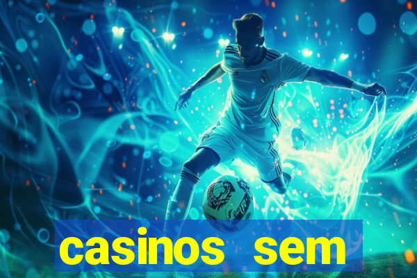 casinos sem deposito minimo