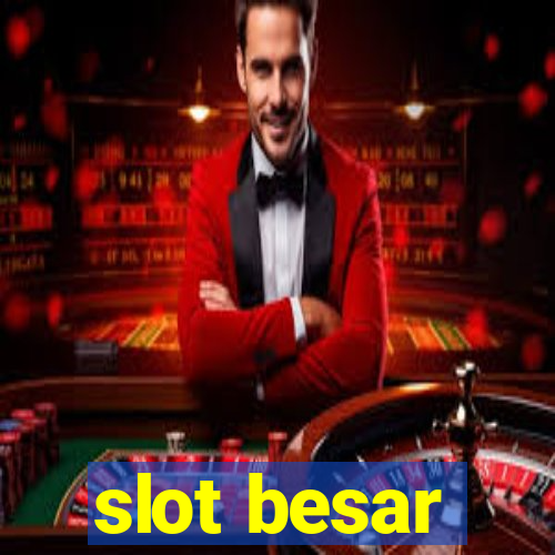 slot besar