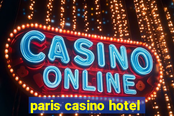 paris casino hotel