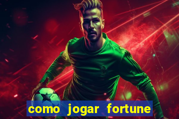 como jogar fortune tiger iniciante