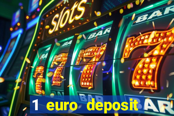 1 euro deposit casino online