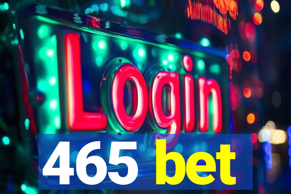 465 bet