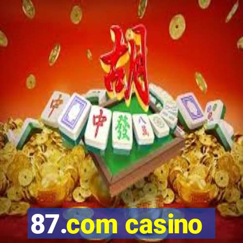 87.com casino