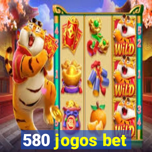 580 jogos bet