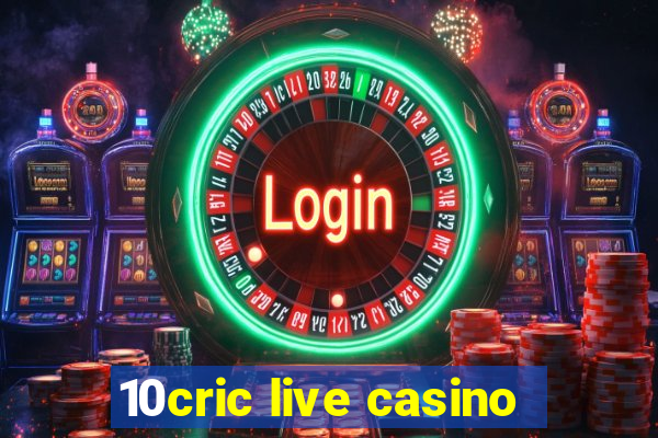 10cric live casino