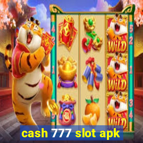 cash 777 slot apk