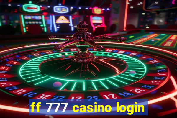 ff 777 casino login