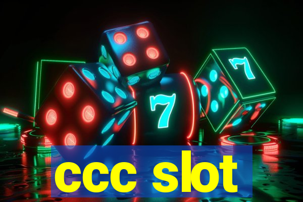 ccc slot