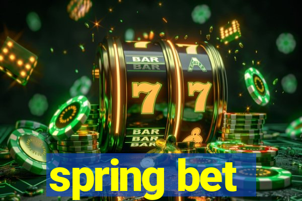 spring bet