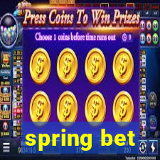 spring bet