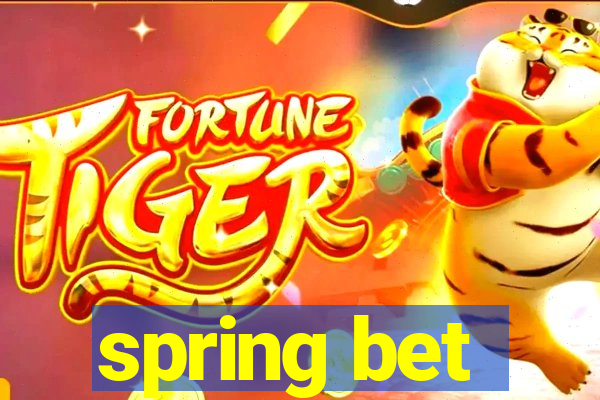 spring bet