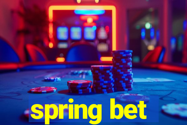 spring bet