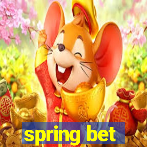 spring bet