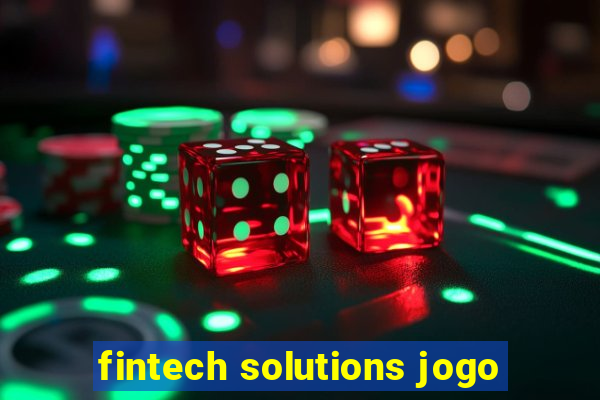 fintech solutions jogo