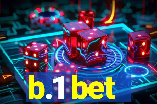 b.1 bet