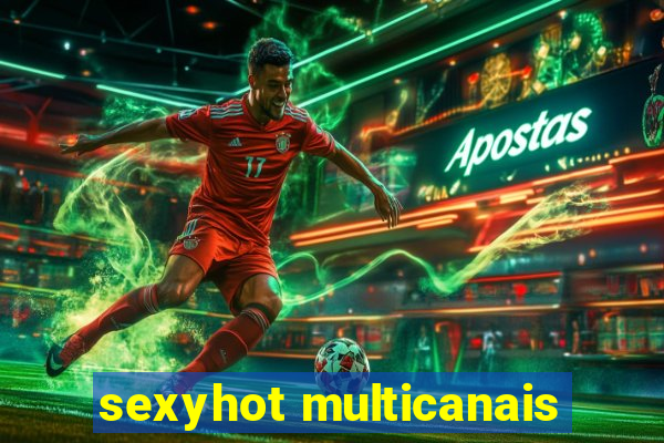 sexyhot multicanais