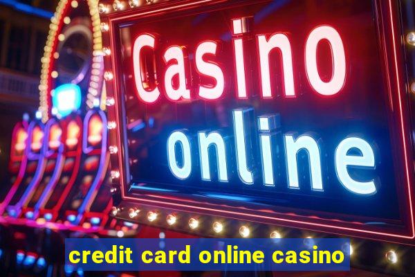 credit card online casino