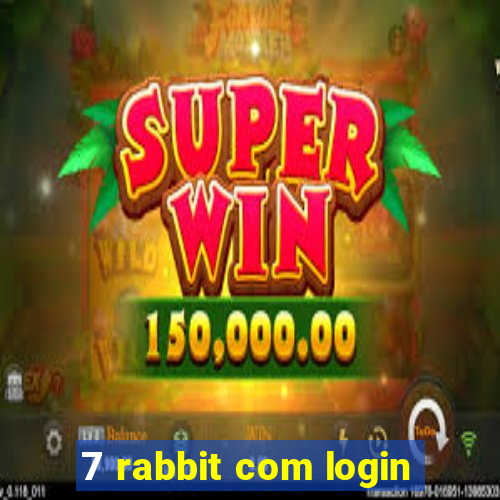 7 rabbit com login