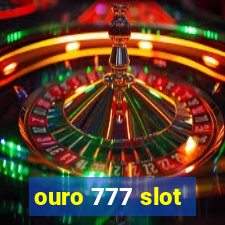 ouro 777 slot