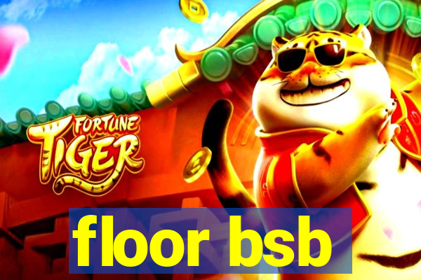 floor bsb