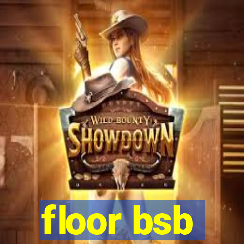 floor bsb