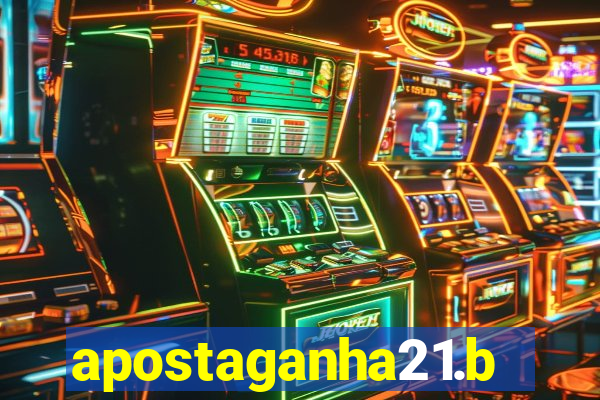 apostaganha21.bet