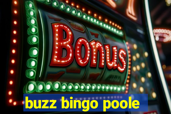 buzz bingo poole