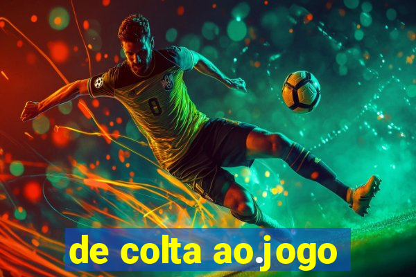 de colta ao.jogo