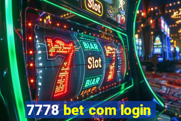 7778 bet com login