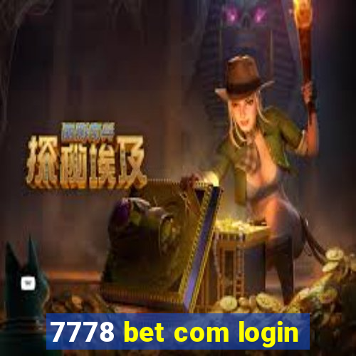 7778 bet com login