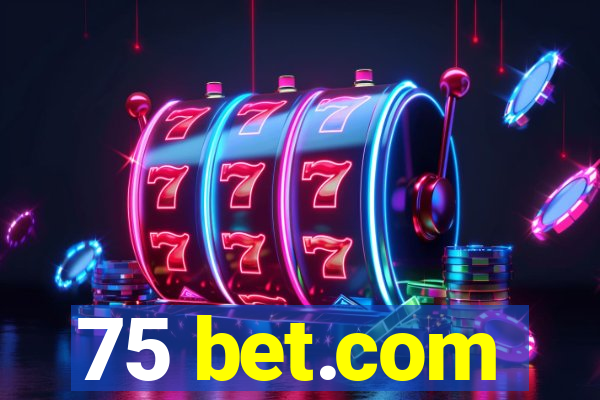 75 bet.com