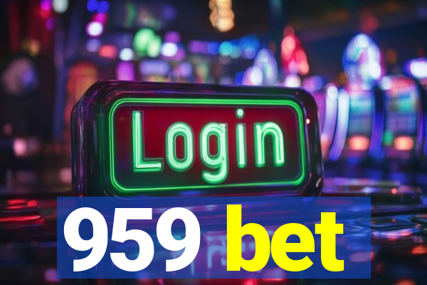 959 bet