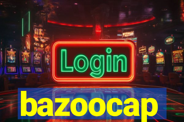 bazoocap