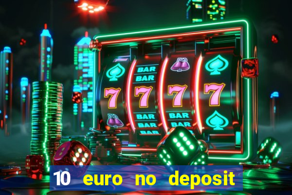 10 euro no deposit casino 2020