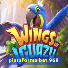 plataforma bet 969