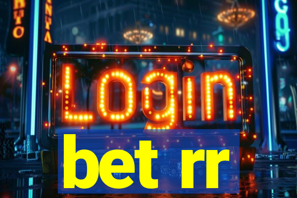 bet rr