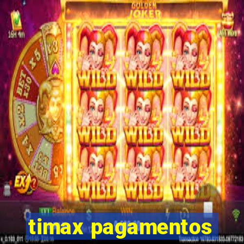 timax pagamentos