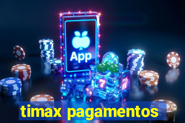 timax pagamentos