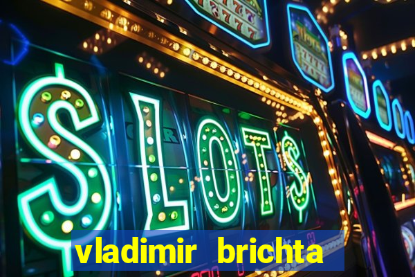 vladimir brichta pelado bingo