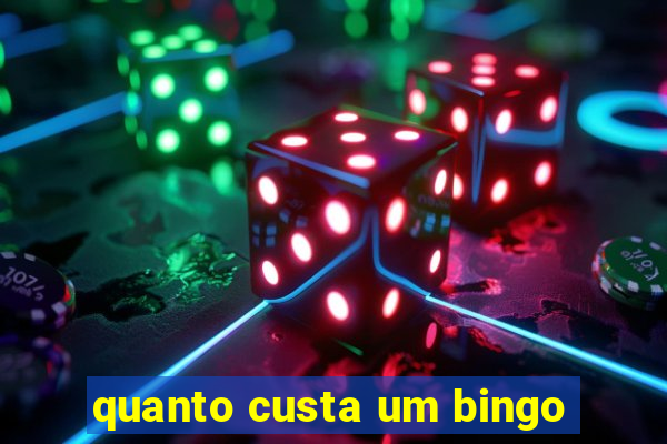 quanto custa um bingo