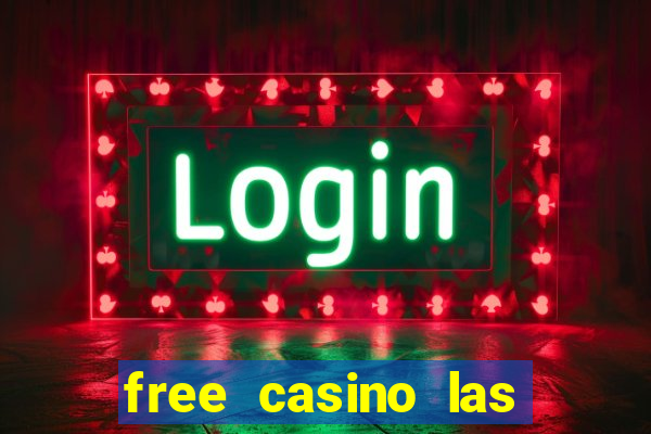 free casino las vegas slots