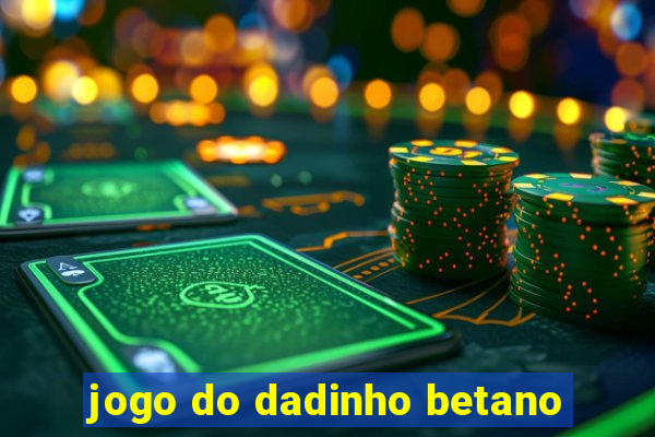 jogo do dadinho betano