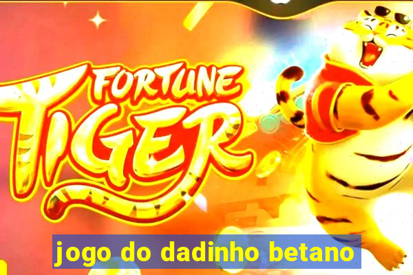 jogo do dadinho betano