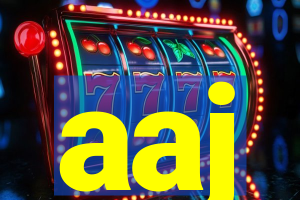 aaj